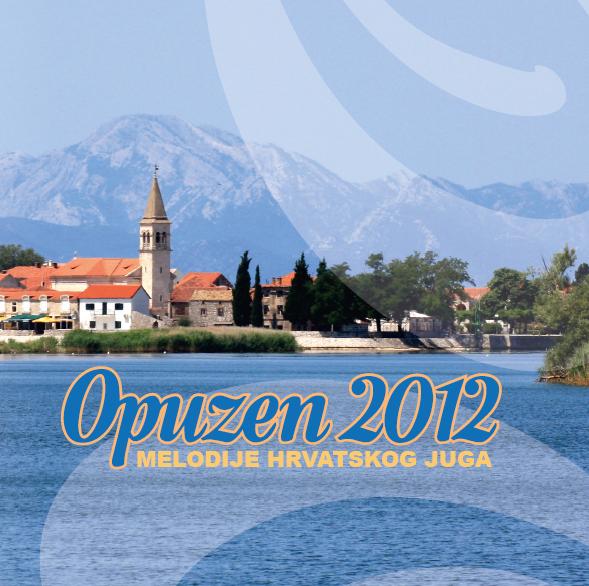 MELODIJE HRVATSKOG JUGA OPUZEN 2012